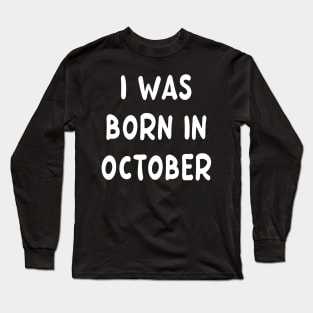 Typography Born In October Long Sleeve T-Shirt